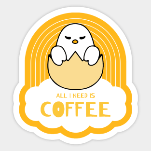 ALL I NEED IS COFFEE funny chick Sticker